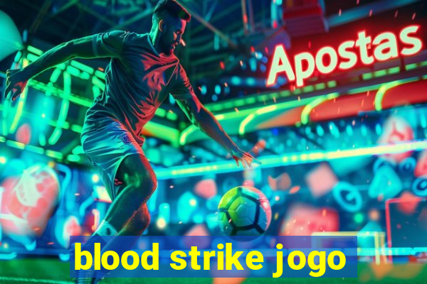 blood strike jogo